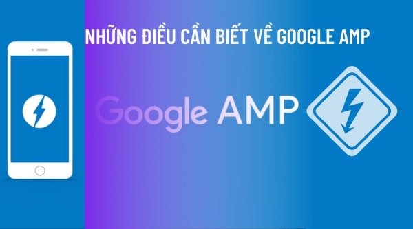 tìm hiểu tổng quan về google amp