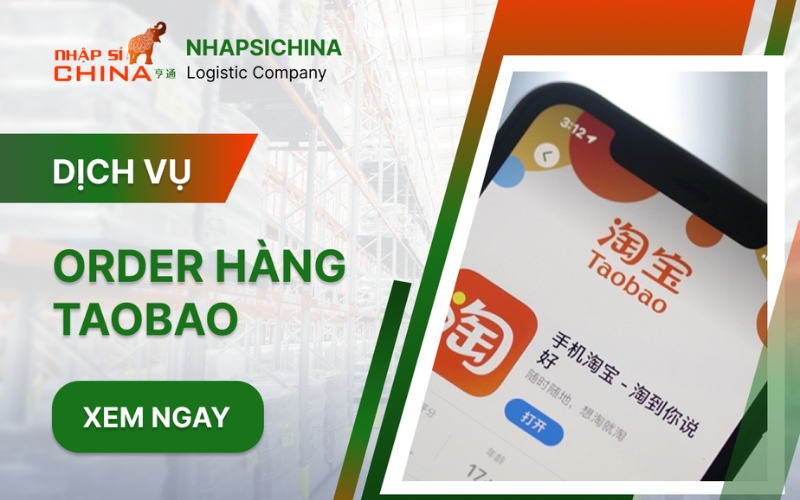 công ty order hàng taobao Nhập Sỉ China Logistic