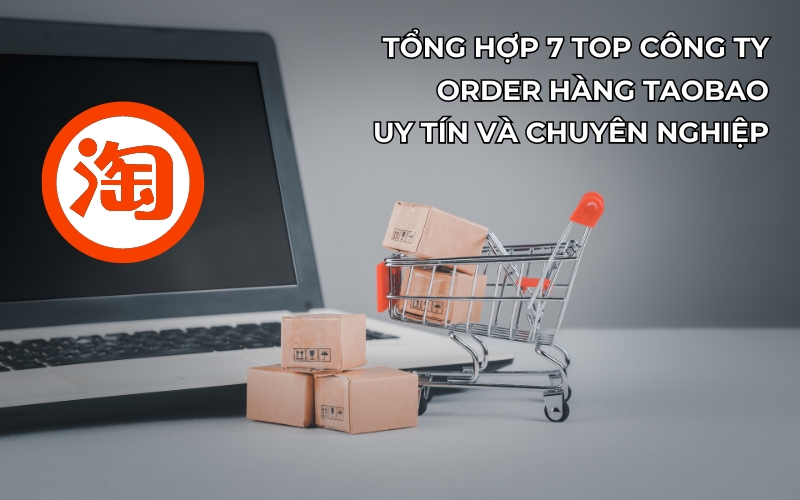 top công ty order hàng taobao