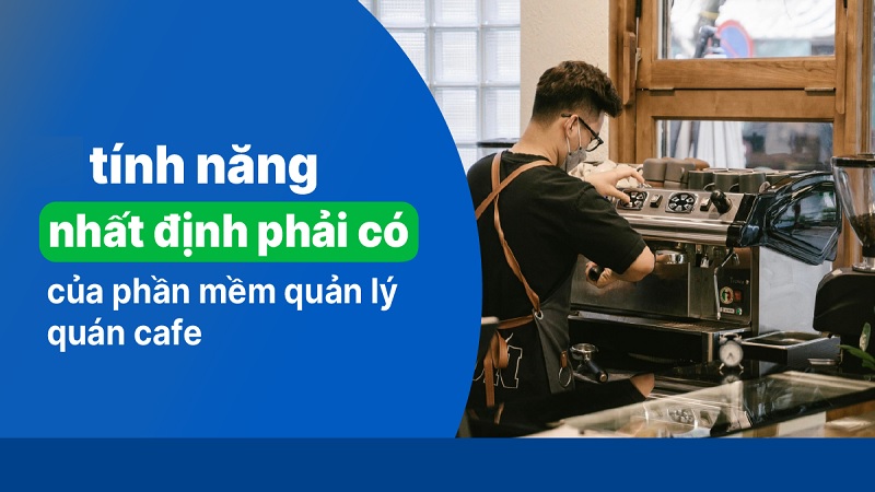 các tính năng cần có của phần mềm