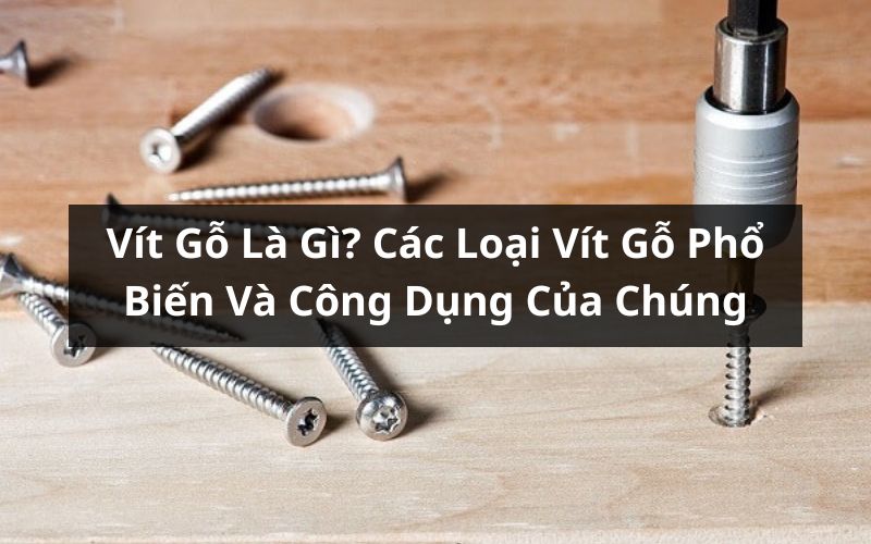 vít gỗ là gì