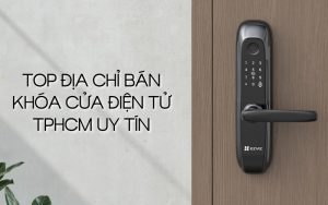 địa chỉ bán khóa cửa điện tử TPHCM