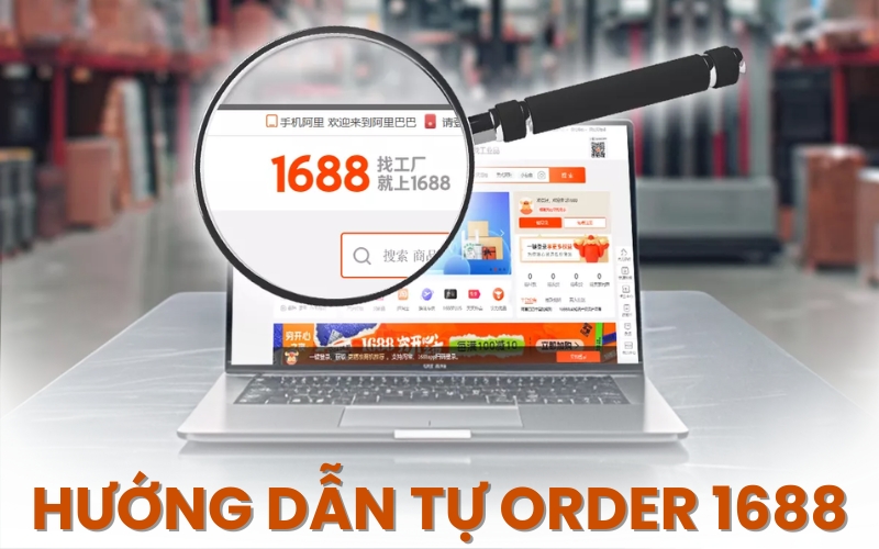 hướng dẫn tự order 1688